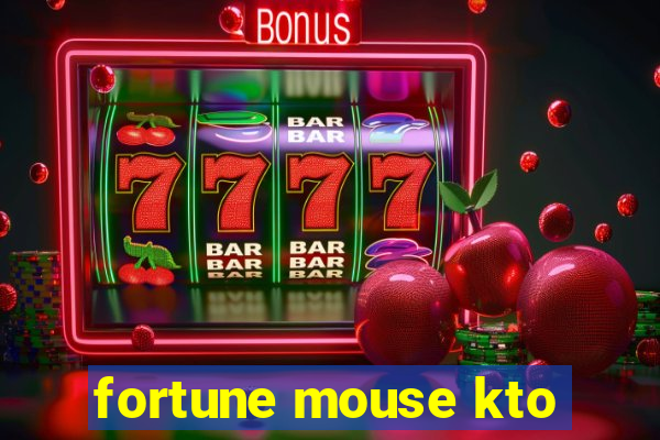 fortune mouse kto